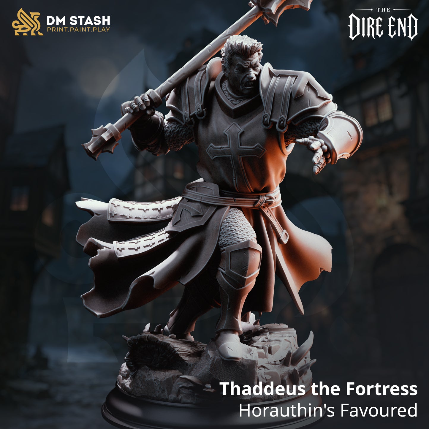 A 3D-rendered dark fantasy resin miniature of a heavily armored male paladin named "Thaddeus the Fortress." He is depicted in a dynamic, aggressive combat stance on a rocky scenic base, wearing ornate heavy plate armor with a large cross emblem on his chest tabard. He grimaces fiercely while holding a massive warhammer over his shoulder with both hands. The text on the image reads "DM Stash: Print.Paint.Play," "The Dire End," and "Thaddeus the Fortress: Horauthin's Favoured."